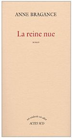 "La reine nue" de Anne Bragance, le portrait d'une famille confrontée à une double emprise