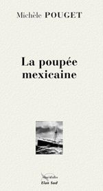 La poupée mexicaine, roman de Michèle Pouget, chez Elan Sud