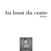 Au bout du conte, roman de Myriam Saligari, éd. Élan Sud