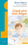 Grand-père était dragon, Denise Déjean, élan J, Chez Elan Sud